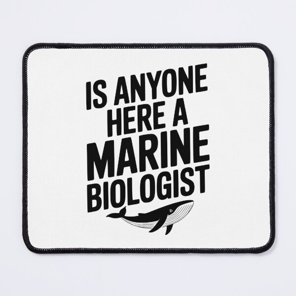 Item preview, Is Anyone Here a Marine Biologist designed and sold by Frank Ring.