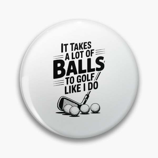 Item preview, It Takes a Lot of Balls To Golf Like I Do designed and sold by Frank Ring.