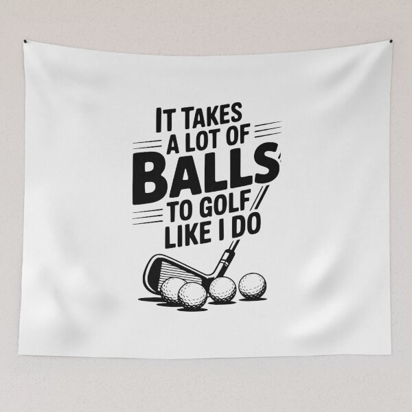 Item preview, It Takes a Lot of Balls To Golf Like I Do designed and sold by Frank Ring.