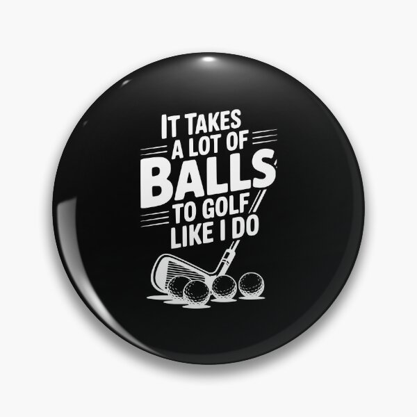 Item preview, It Takes a Lot of Balls To Golf Like I Do designed and sold by Frank Ring.