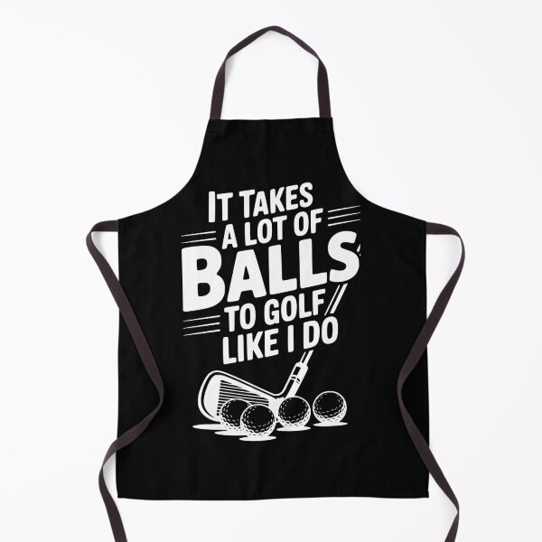 Item preview, It Takes a Lot of Balls To Golf Like I Do designed and sold by Frank Ring.