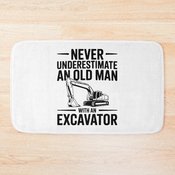 Item preview, Never Underestimate an Old Man With an Excavator designed and sold by Frank Ring.