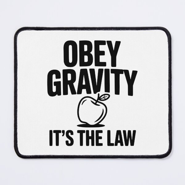 Item preview, Obey Gravity It's The Law designed and sold by Frank Ring.
