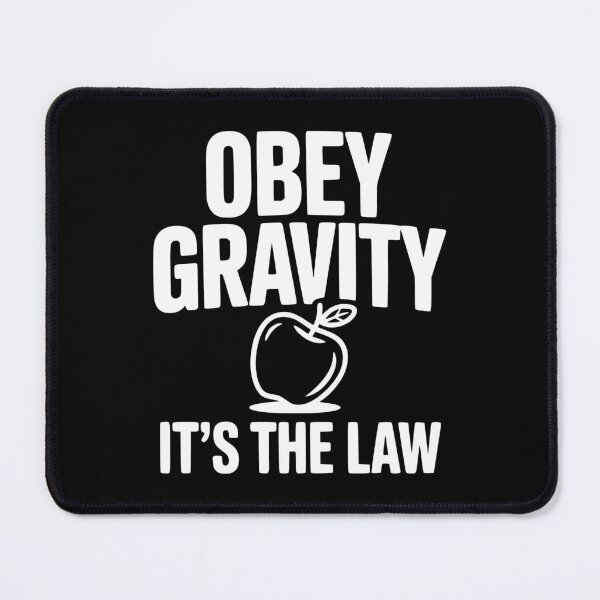 Item preview, Obey Gravity It's The Law designed and sold by Frank Ring.