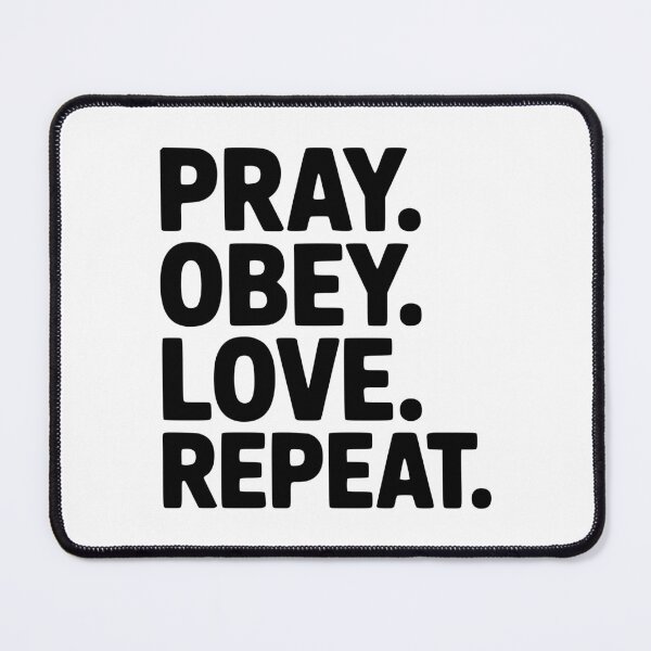 Item preview, Pray. Obey. Love. Repeat. designed and sold by Frank Ring.