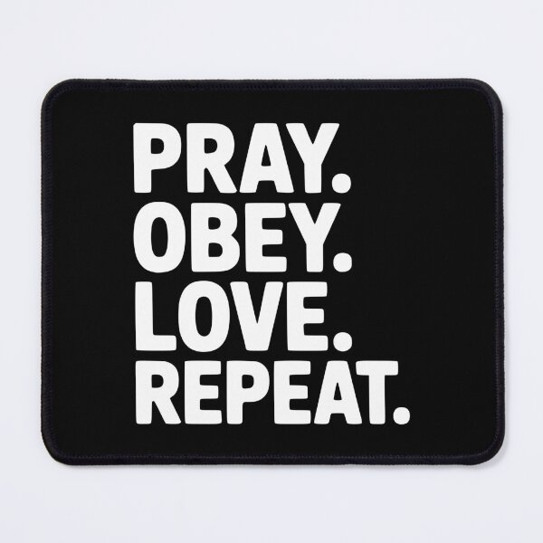 Item preview, Pray. Obey. Love. Repeat. designed and sold by Frank Ring.