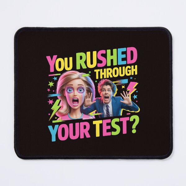 Item preview, You Rushed Through Your Test – Testing Meme Funny Classroom Humor designed and sold by Redgiant87x.