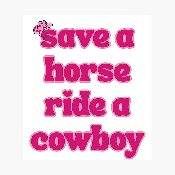 Item preview, Save a Horse Ride a Cowboy Typography - Pink Western Quote - Fun Country Music Vibe designed and sold by JLMWorks.