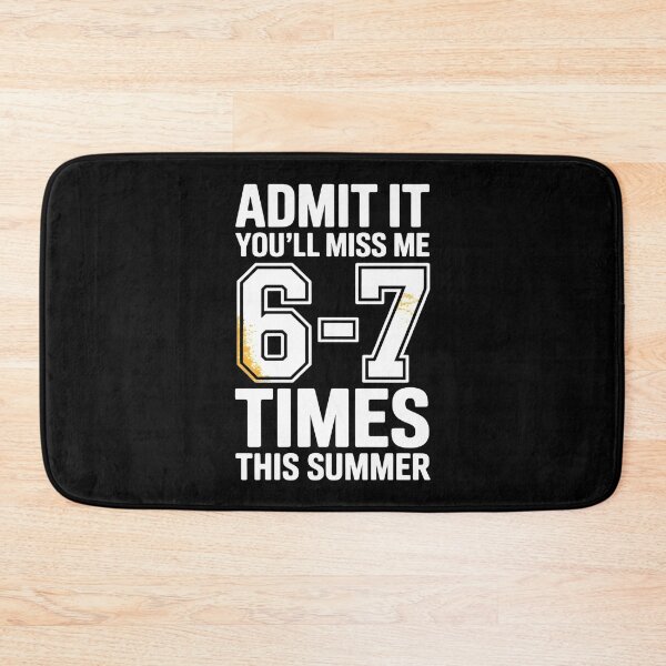 Item preview, Admit It You'll Miss Me 6–7 Times This Summer – Funny Last Day of School Meme  designed and sold by ZyziowskyArt.