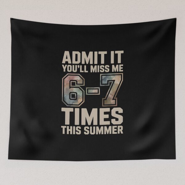 Item preview, Admit It You’ll Miss Me 6–7 Times This Summer – Bold Funny School Meme designed and sold by ZyziowskyArt.