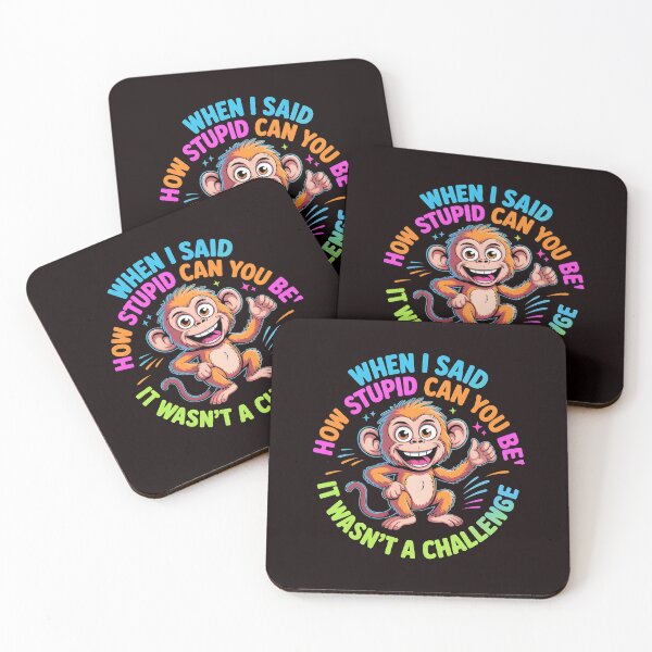 Item preview, When I Said How Stupid Can You Be – Ironic Funny Monkey Quote designed and sold by Redgiant87x.