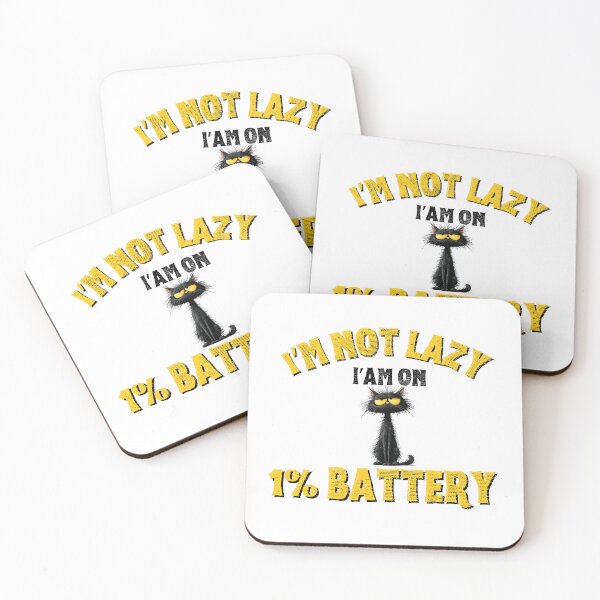 Item preview,  I’m Not Lazy I’m On 1% Battery Funny gift fot tired people designed and sold by Wild Pixel Studio.