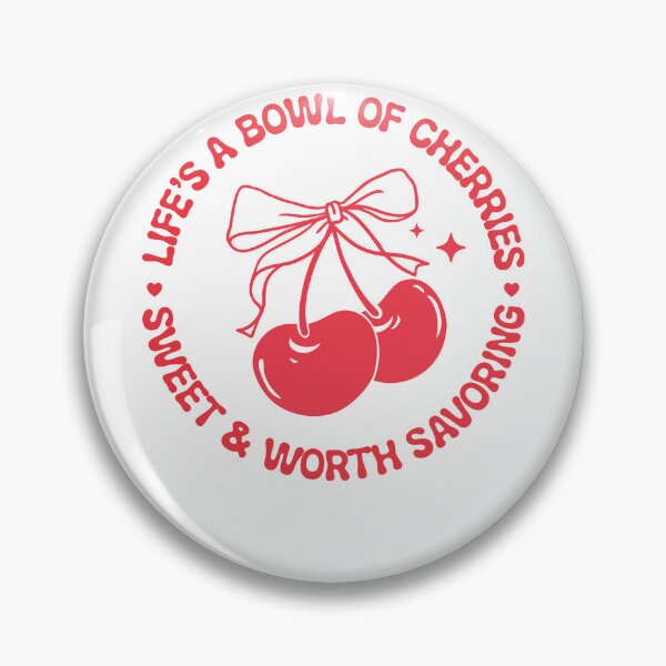 Item preview, Life’s A Bowl Of Cherries Sweet And Worth Savoring designed and sold by krystalRomanart.