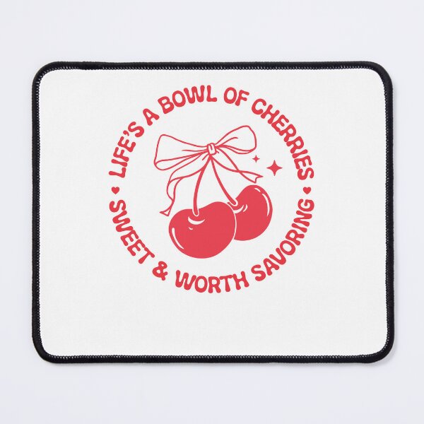 Item preview, Life’s A Bowl Of Cherries Sweet And Worth Savoring designed and sold by krystalRomanart.