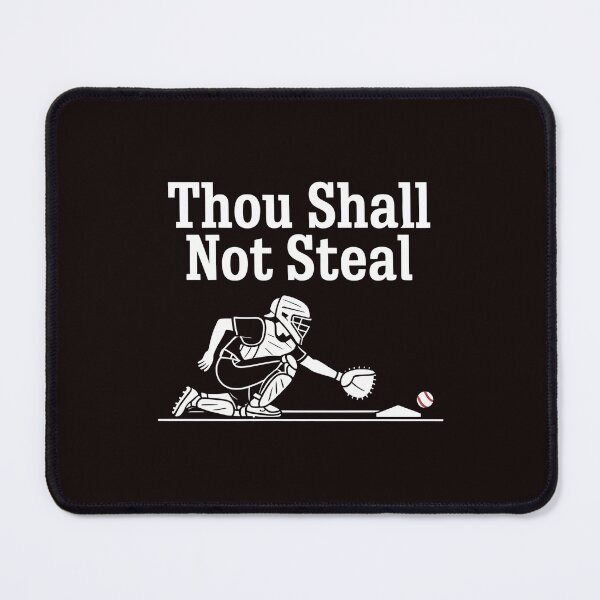 Item preview, Thou Shall Not Steal Softball Catcher – Funny Catcher Quotes Softball designed and sold by Redgiant87x.