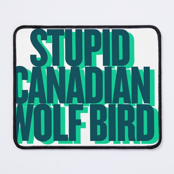 Item preview, Stupid Canadian Wolf Bird - Heated Rivalry designed and sold by birminghamkat.