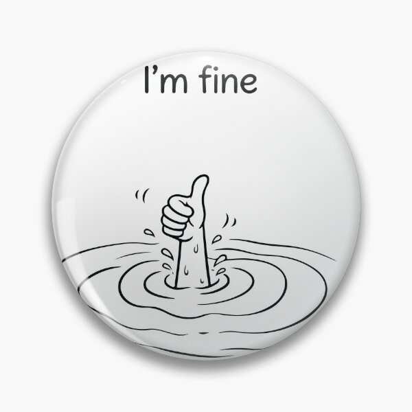 Item preview, I’m Fine Sinking Hand Thumbs Up Funny Sarcastic Meme designed and sold by LoFi-OG.