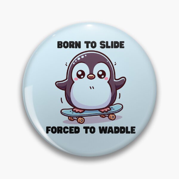 Item preview, Born To Slide Forced To Waddle designed and sold by BhadzCheetah.