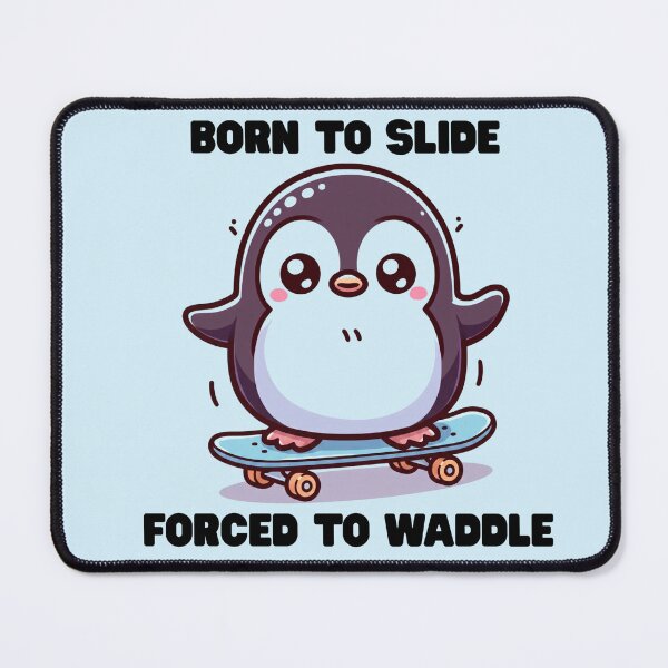 Item preview, Born To Slide Forced To Waddle designed and sold by BhadzCheetah.