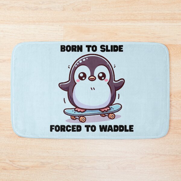 Item preview, Born To Slide Forced To Waddle designed and sold by BhadzCheetah.