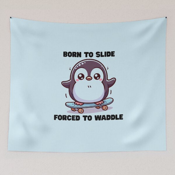 Item preview, Born To Slide Forced To Waddle designed and sold by BhadzCheetah.
