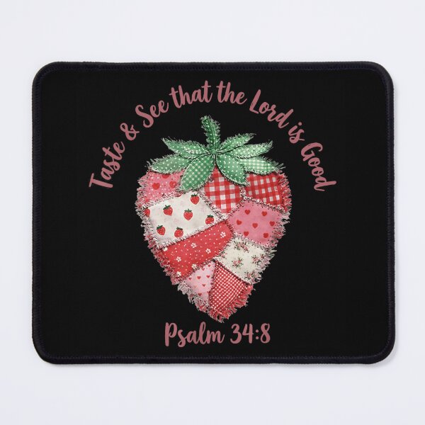 Item preview, Taste And See The Lord Is Good Psalm 34 8 Strawberry Patchwork designed and sold by NgumohaLanke.