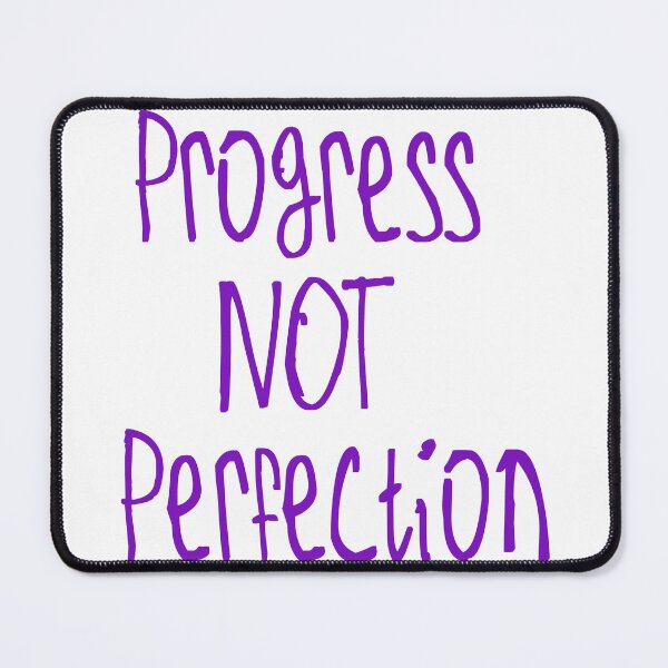 Item preview, Progress Not Perfection designed and sold by kinpirks.