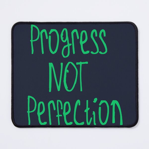 Item preview, Progress Not Perfection designed and sold by kinpirks.