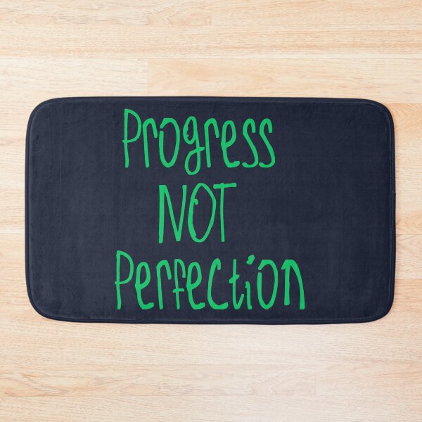 Item preview, Progress Not Perfection designed and sold by kinpirks.