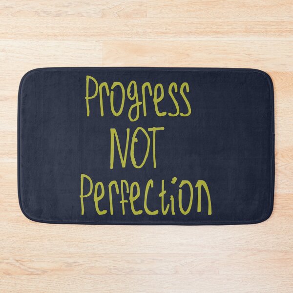 Item preview, Progress Not Perfection designed and sold by kinpirks.
