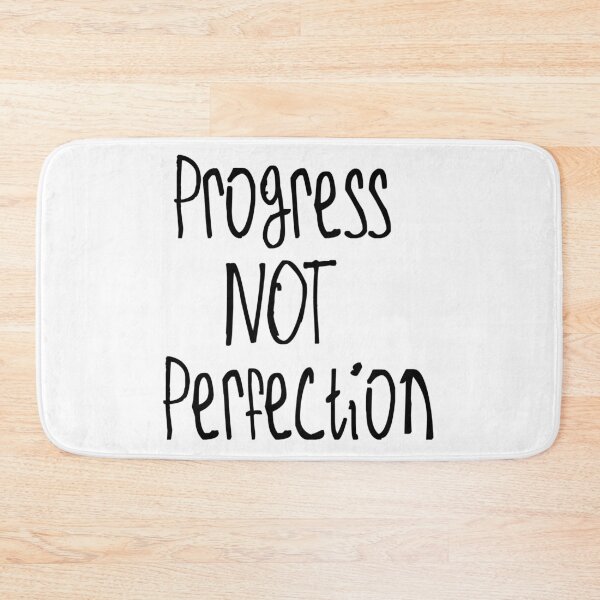 Item preview, Progress Not Perfection designed and sold by kinpirks.