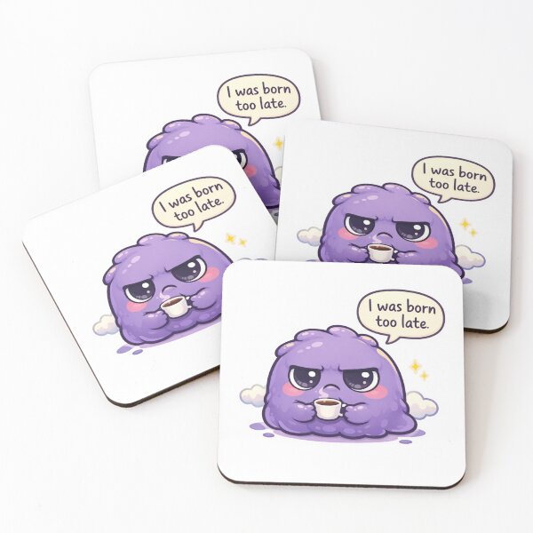 Item preview, I Was Born Too Late Sticker — Grumpy Purple Blob Kawaii Existential Humor Coffee Lover Funny Meme Cute Decal designed and sold by CosyCush.