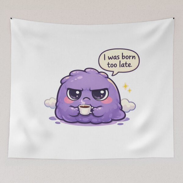 Item preview, I Was Born Too Late Sticker — Grumpy Purple Blob Kawaii Existential Humor Coffee Lover Funny Meme Cute Decal designed and sold by CosyCush.