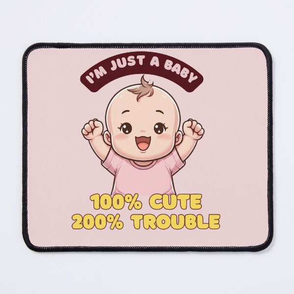 Item preview, I'm Just A Baby 100% Cute 200% Trouble designed and sold by BhadzCheetah.