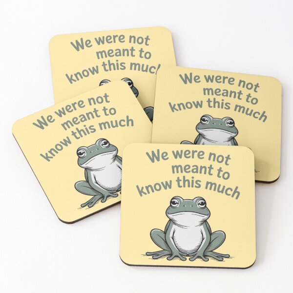 Item preview, WE WERE NOT MEANT TO KNOW THIS MUCH designed and sold by 123ks.