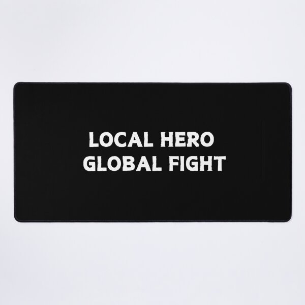 Item preview, Local Hero Global Fight - Social Justice  designed and sold by CapriCreatives.