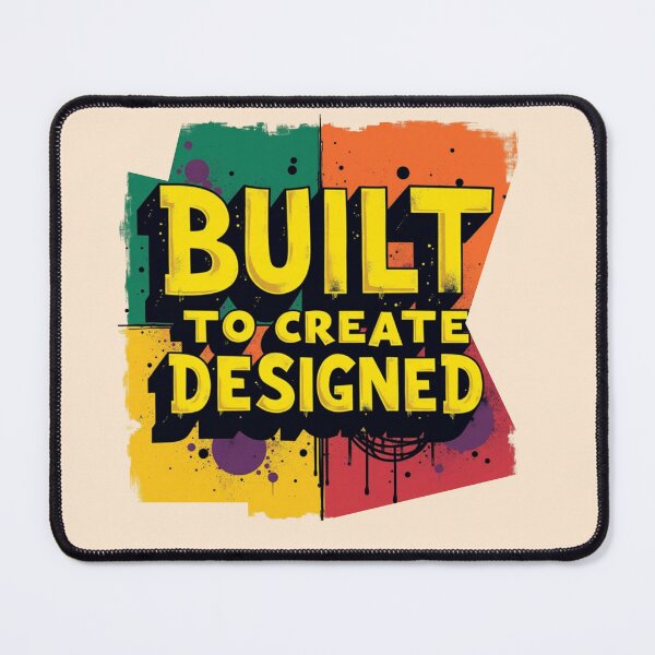 Item preview, Built to Create, Designed to Inspire designed and sold by PriyaMagic.