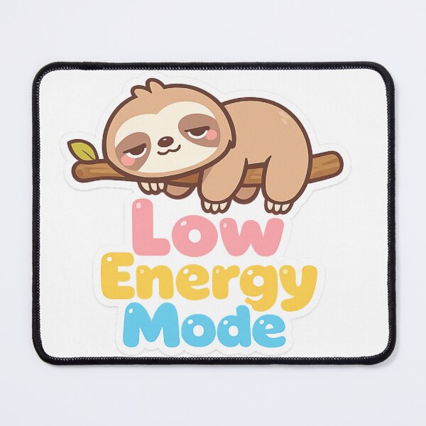 Item preview, Cute Sloth Sticker Low Energy Mode, Lazy Day Mood, Kawaii Animal Meme, Introvert Chill Vibes designed and sold by VibrantArtful7.