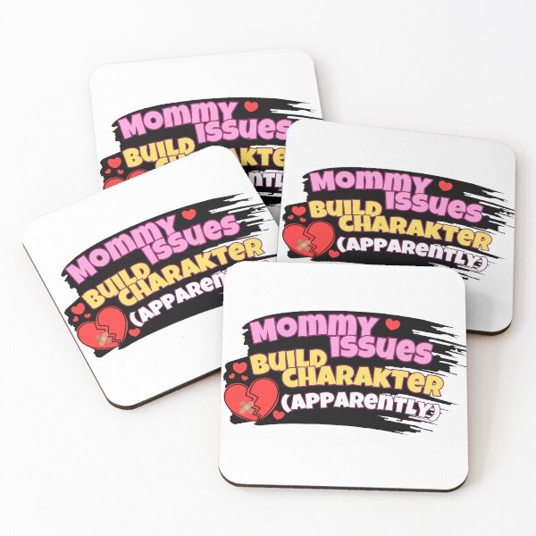 Item preview, Mommy Issues Build Character Apparently Funny Sarcastic designed and sold by Fitswear.