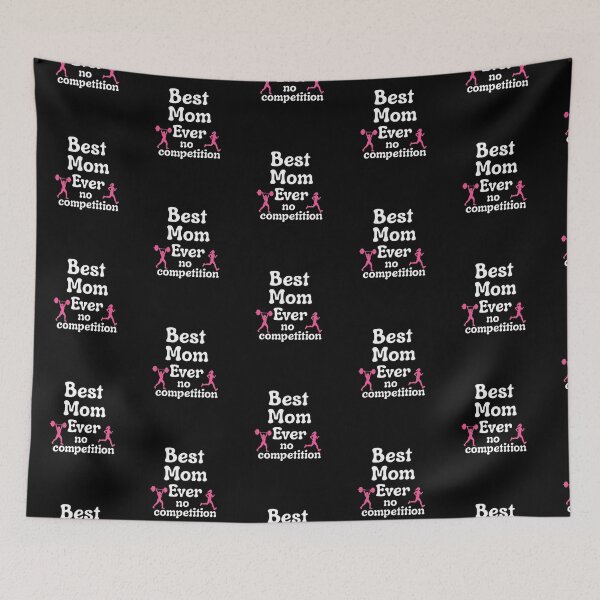 Item preview, Mothers Day Best Mom Ever No Competition Fitness Mommmy Funny Gift designed and sold by Fitswear.