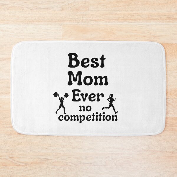 Item preview, Best Mom Ever No Competition Running Strong Mom Funny Mothers Day Gift designed and sold by Fitswear.