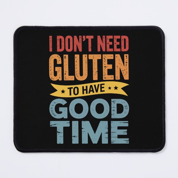 Item preview, i don't need gluten to have good time designed and sold by jkrphoto.