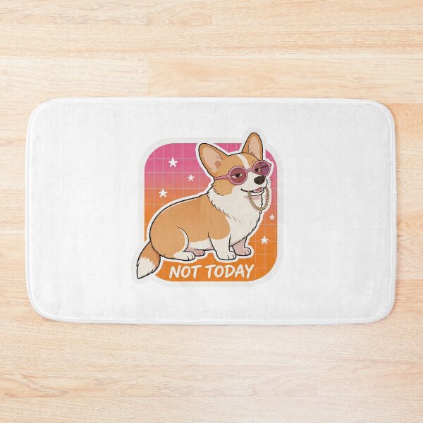 Item preview, Sassy Corgi With Pink Sunglasses Not Today 5 designed and sold by HealthyEnvy.