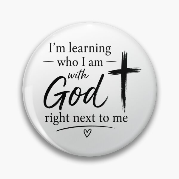 Item preview, I am learning who I am with God right next to me designed and sold by WalkingAwakened.