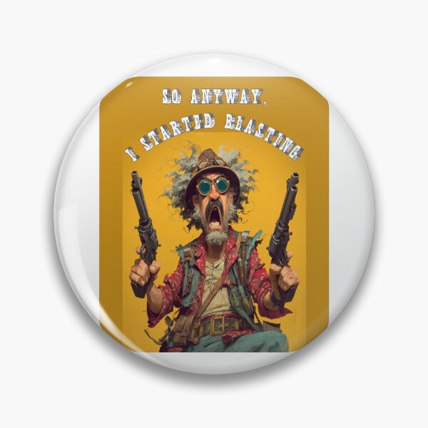Item preview, So Anyway, I Started Blasting – Chaotic Neutral Anti-Establishment Humor Design designed and sold by Ignorant-Artist.