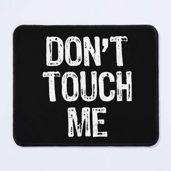 Item preview, Don't Touch Me T-shirt, Don't Touch Me Stickers designed and sold by krooslistO.