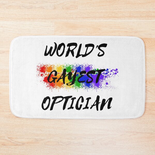 Item preview, World's Gayest Optician designed and sold by LuckyKermit.