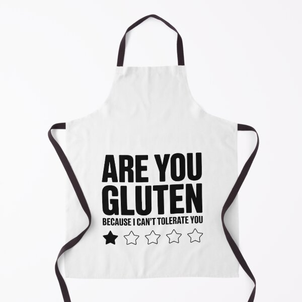 Item preview, Are you gluten because I can't tolerate you designed and sold by jkrphoto.