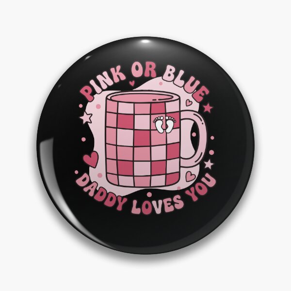 Item preview, Gender Reveal Pink Or Blue Daddy Loves You Baby designed and sold by LuminOrb.