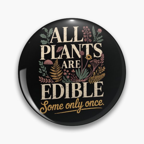 Aperçu de l'œuvre Toutes les plantes sont comestibles, certaines seulement une fois. créée et vendue par Millsoft.